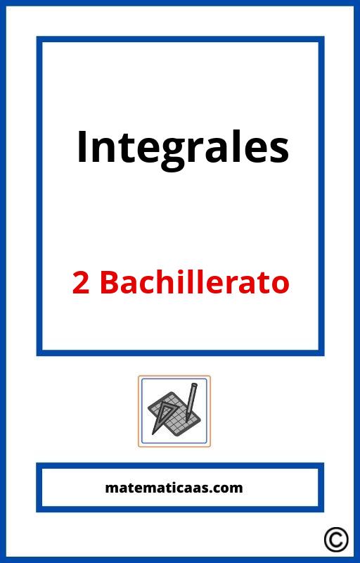 Ejercicios Integrales 2 Bachillerato