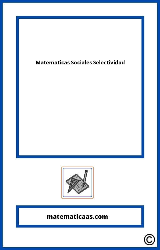 Matematicas Sociales Selectividad
