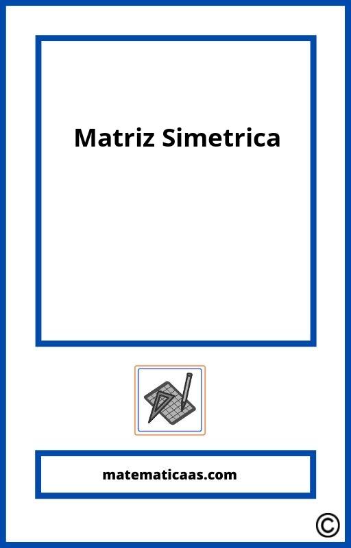 Matriz Simetrica Ejercicios Resueltos