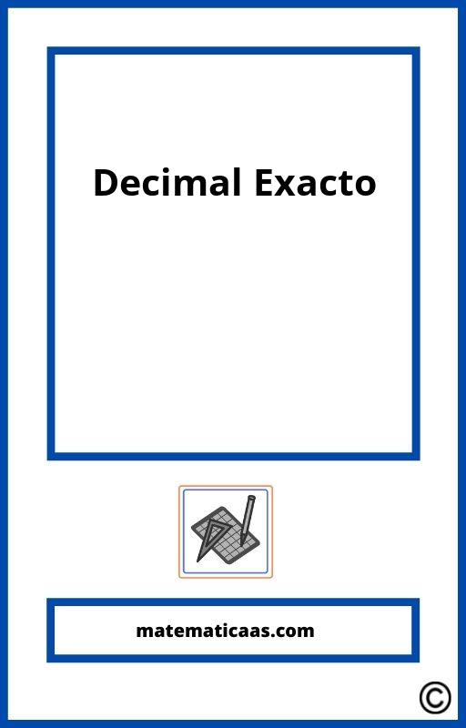 Que Es Un Decimal Exacto