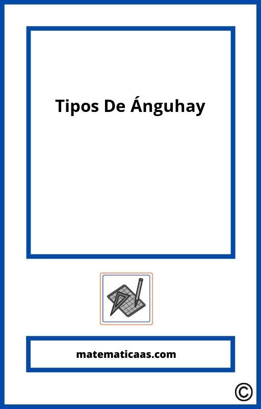 Que Tipos De Anguhay